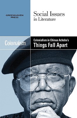 Colonialism in Chinua Achebe's Things Fall Apart - Louise Hawker