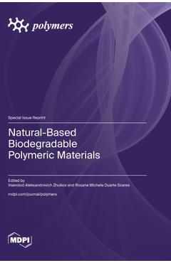 Coperta cărții 'Natural-Based Biodegradable Polymeric Materials - Vsevolod Aleksandrovich Zhuikov'