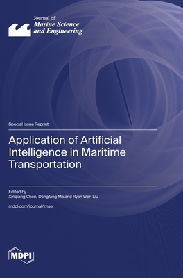 Coperta cărții 'Application of Artificial Intelligence in Maritime Transportation - Xinqiang Chen'