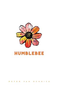 Coperta cărții 'Humblebee - Peter Van Schoick'