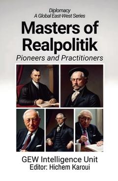 Poza produsului Masters of Realpolitik: Pioneers and Practitioners - Gew Intelligence Unit