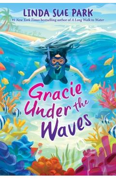 Poza produsului Gracie Under the Waves - Linda Sue Park