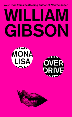 Coperta cărții 'Mona Lisa Overdrive - William Gibson'