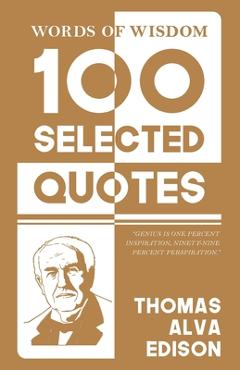 Coperta cărții 'Words Of Wisdom: 100 Selected Quotes by Thomas A. Edison with Beautiful Illustrations - Thomas A. Edison'