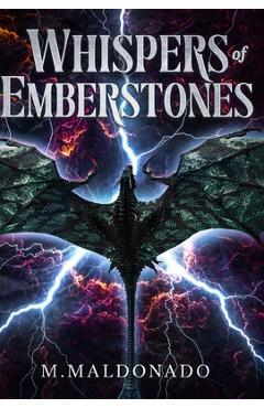Coperta cărții 'Whispers of Emberstones - M. Maldonado'
