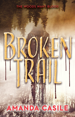 Broken Trail - Amanda Casile