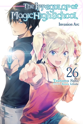Coperta cărții 'The Irregular at Magic High School, Vol. 26 (Light Novel) - Tsutomu Sato'