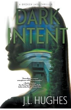 Coperta cărții 'Dark Intent: A Crime Thriller - J. L. Hughes'