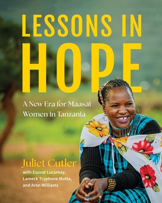 Coperta cărții 'Lessons in Hope: A New Era for Maasai Women in Tanzania - Juliet Cutler'