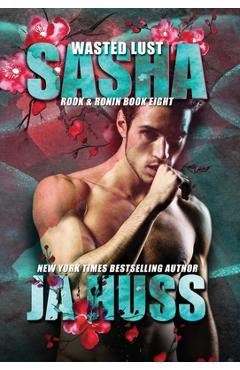 Coperta cărții 'Wasted Lust: Sasha - Ja Huss'