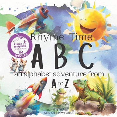 Rhyme Time ABC: An alphabet adventure from A to Z - May Killebrew Hanna