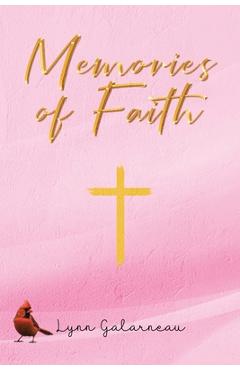 Coperta cărții 'Memories of Faith - Lynn Galarneau'