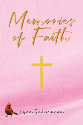 Memories of Faith - Lynn Galarneau