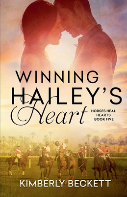 Winning Hailey's Heart - Kimberly Beckett