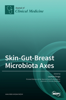Skin-Gut-Breast Microbiota Axes - Lorenzo Drago