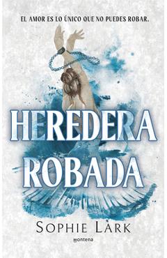 Poza produsului Heredera Robada / Stolen Heir - Sophie Lark