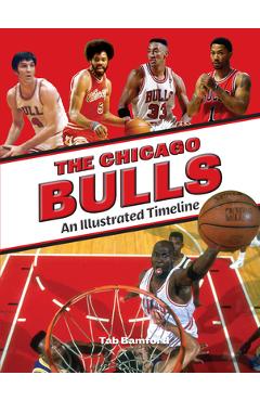 Poza produsului Chicago Bulls: An Illustrated Timeline - Tab Bamford