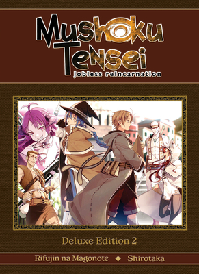 Coperta cărții 'Mushoku Tensei: Jobless Reincarnation Deluxe Edition 2 (Light Novel) (Vol. 4-6 Hardcover Omnibus) - Rifujin Na Magonote'