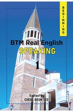 Coperta cărții 'BTM Real English: Beginning - Cheol Beom Lee'