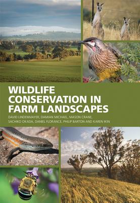 Coperta cărții 'Wildlife Conservation in Farm Landscapes - David B. Lindenmayer'