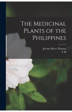The Medicinal Plants of the Philippines - T. H. 1857-1925 Pardo De Tavera