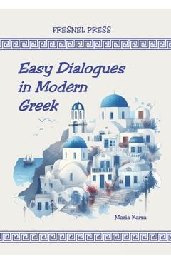 Coperta cărții 'Easy Dialogues in Modern Greek - Fresnel Press'