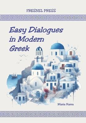 Easy Dialogues in Modern Greek - Fresnel Press