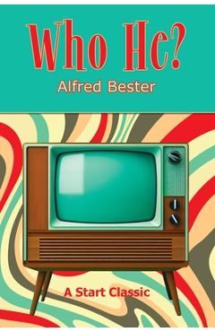 Coperta cărții 'Who He? - Alfred Bester'