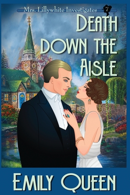 Death Down the Aisle (Large Print): A 1920's Murder Mystery - Emily Queen