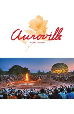 Coperta cărții 'Auroville: A Dream Takes Shape - Franz Fassbender'