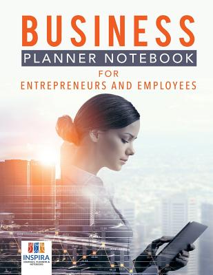 Business Planner Notebook for Entrepreneurs and Employees - Planners &. Notebooks Inspira Journals