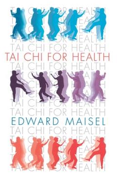 Poza produsului Tai CHI for Health - Edward Maisel