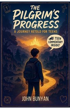 Coperta cărții 'The Pilgrim's Progress: A Journey Retold for Teens - Cyril Opoku'