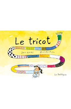 Coperta cărții 'Le Tricot - Jacques Goldstyn'
