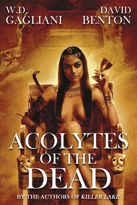 Coperta cărții 'Acolytes of the Dead - W. D. Gagliani'