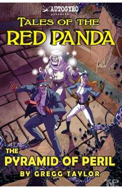 Coperta cărții 'Tales of the Red Panda: Pyramid of Peril - Gregg Taylor'