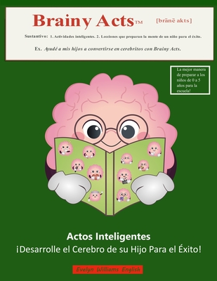 Actos Inteligentes: Spanish translation of Brainy Acts - Evelyn Williams English