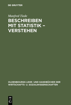 Beschreiben mit Statistik - Verstehen - Manfred Tiede