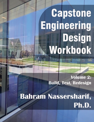 Engineering Capstone Design Workbook, Volume 2 - Bahram Nassersharif