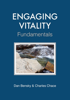Engaging Vitality: Fundamentals - Dan Bensky
