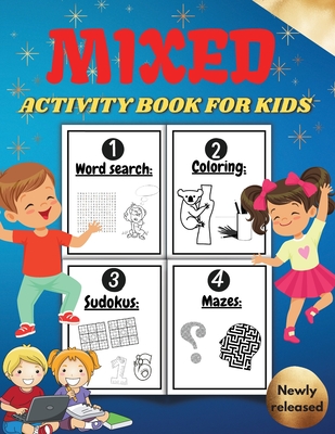 Mixed Activity Book for Kids: Activity Book For Children Including Word Search Coloring Pages Mazes Sudoku . Cool Gift For Boys and Girls. Mixed puz - Penelope Moore