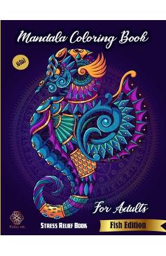 Poza produsului Mandala Coloring Book For Adults: Stress Relief Book: New Fish Edition Fishty Edt.: Anti-stress colouring book: animal coloring book for adults - Fishty Edition