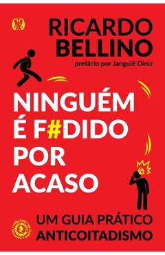Coperta cărții 'Ninguém é f#dido por acaso - Ricardo Bellino'