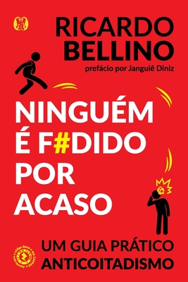 Ninguém é f#dido por acaso - Ricardo Bellino