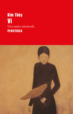 VI: Una Mujer Minúscula - Kim Thúy