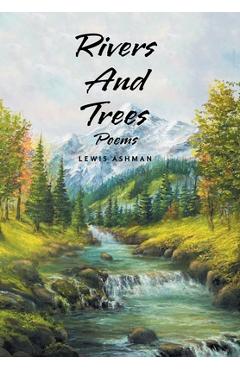 Poza produsului Rivers And Trees: Poems - Lewis Ashman