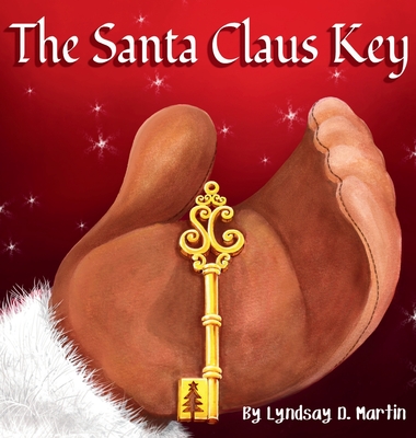 The Santa Claus Key - Lyndsay D. Martin