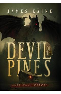 Coperta cărții 'Devil of the Pines - James Kaine'