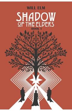 Coperta cărții 'Shadow of the Elders - Will Elm'