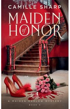 Coperta cărții 'Maiden Of Honor - Camille Sharp'